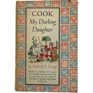 Cook My Darling Daughter By Mildred O Knopf Cookbook Hardcover 1st Edition 1959